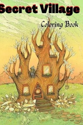 Cover of Secret Village Coloring Book