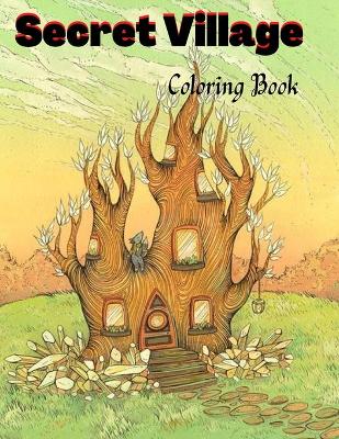 Book cover for Secret Village Coloring Book