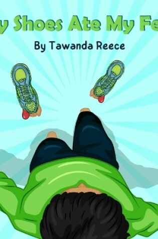 Cover of My Shoes Ate My Feet