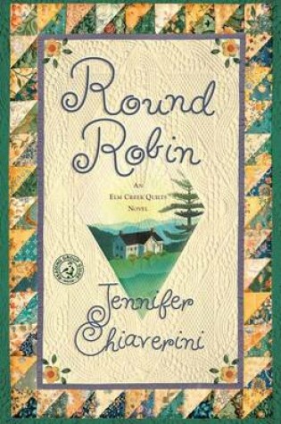 Cover of Round Robin: An Elm Creek Quilts Novel