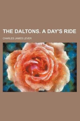 Cover of The Daltons. a Day's Ride