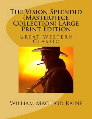 Book cover for The Vision Splendid (Masterpiece Collection) Large Print Edition