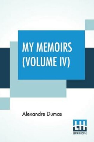 Cover of My Memoirs (Volume IV)