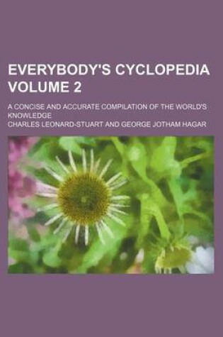 Cover of Everybody's Cyclopedia Volume 2; A Concise and Accurate Compilation of the World's Knowledge