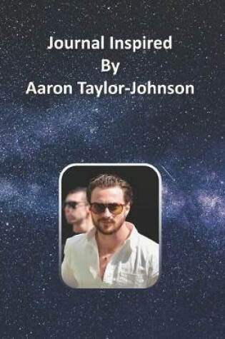 Cover of Journal Inspired by Aaron Taylor-Johnson