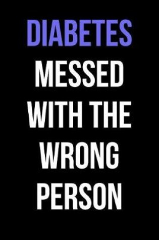 Cover of Diabetes Messed With the Wrong Person