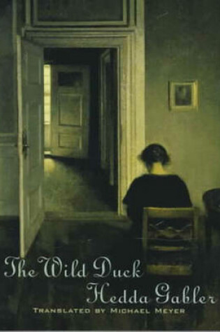 Cover of The Wild Duck and Hedda Gabler