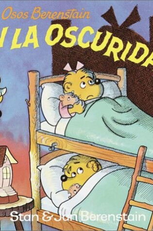 Cover of Osos Berenstain En La Oscuridad