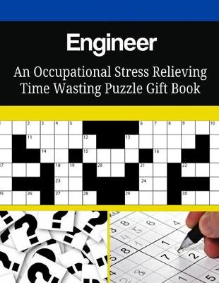 Book cover for Engineer An Occupational Stress Relieving Time Wasting Puzzle Gift Book