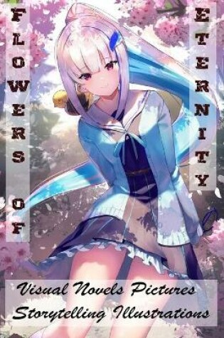 Cover of Flowers of Eternity - Visual Novels Pictures - Storytelling Illustrations