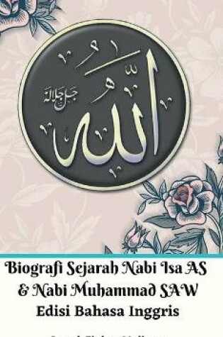 Cover of Biografi Sejarah Nabi Isa AS Dan Nabi Muhammad SAW Edisi Bahasa Inggris Hardcover Version