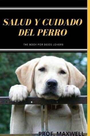 Cover of Salud Y Cuidado del Perro