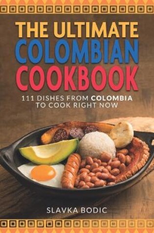 Cover of The Ultimate Colombian Cookbook