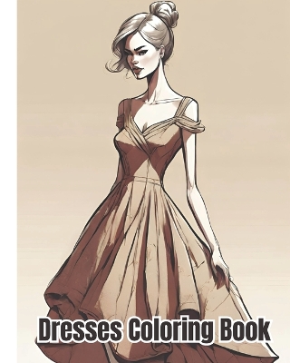 Book cover for Dresses Coloring Book