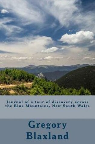 Cover of Journal of a tour of discovery across the Blue Mountains, New South Wales