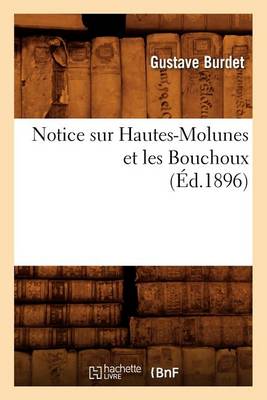 Cover of Notice Sur Hautes-Molunes Et Les Bouchoux (Ed.1896)