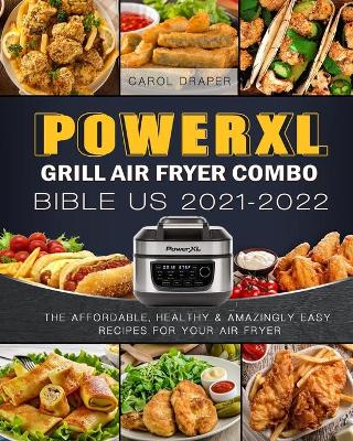 Book cover for PowerXL Grill Air Fryer Combo Bible US 2021-2022