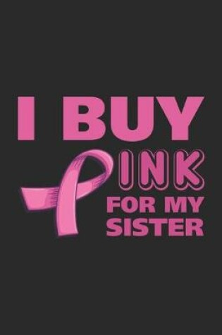 Cover of I buy pink for my sister