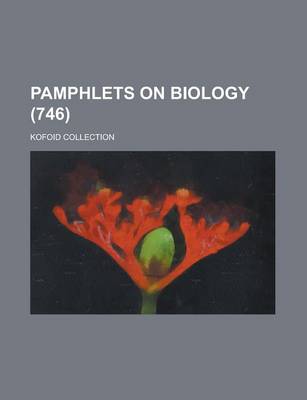 Book cover for Pamphlets on Biology; Kofoid Collection (746 )