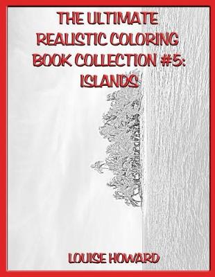 Book cover for The Ultimate Realistic Coloring Book Collection #5