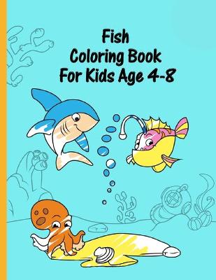 Book cover for Fish Coloring Book For Kids Age 4-8