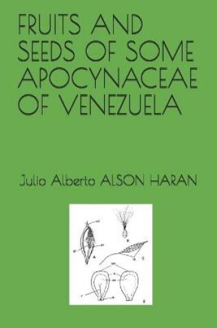 Cover of Fruits and Seeds of Some Apocynaceae of Venezuela