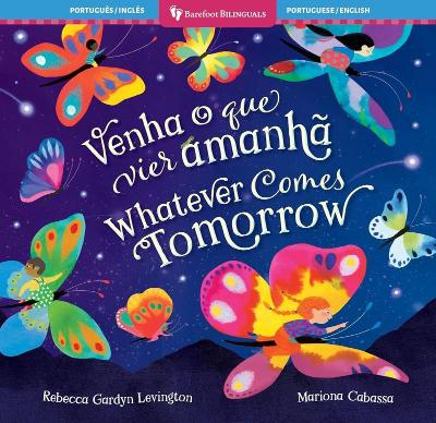 Book cover for Whatever Comes Tomorrow (Bilingual Portuguese & English)