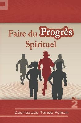 Cover of Faire du Progres Spirituel (volume 2)