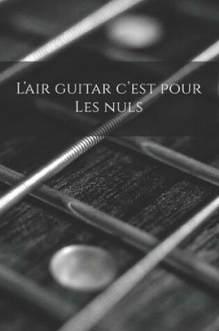 Cover of L'air guitar c'est pour les nuls