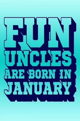 Book cover for Fun Uncles Are Born in January