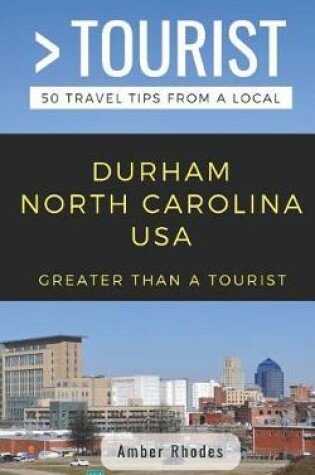 Cover of Greater Than a Tourist- Durham North Carolina USA