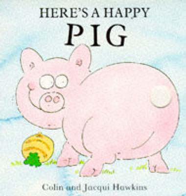 Cover of Heres A Happy Pig