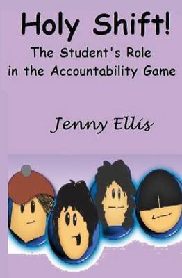 Book cover for Holy Shift! The Student's Role in the Accountability Game