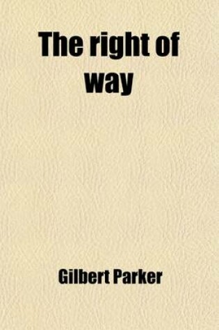 Cover of The Right of Way; A Novel