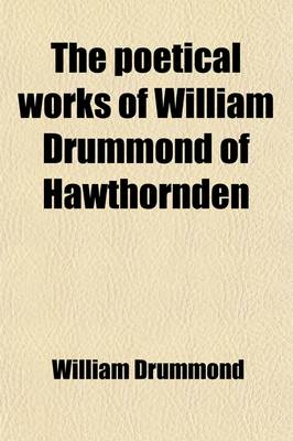 Book cover for The Poetical Works of William Drummond of Hawthornden