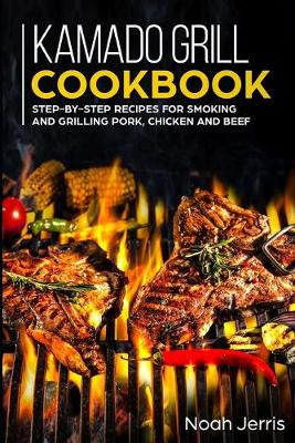 Book cover for Kamado Grill Cookbook