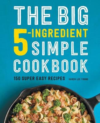 Book cover for The Big 5-Ingredient Simple Cookbook