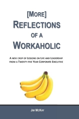 Cover of More Reflections of a Workaholic