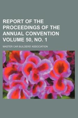 Cover of Report of the Proceedings of the Annual Convention Volume 50, No. 1