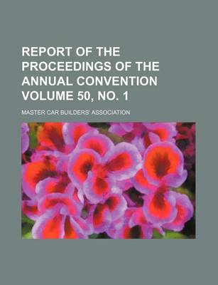 Book cover for Report of the Proceedings of the Annual Convention Volume 50, No. 1