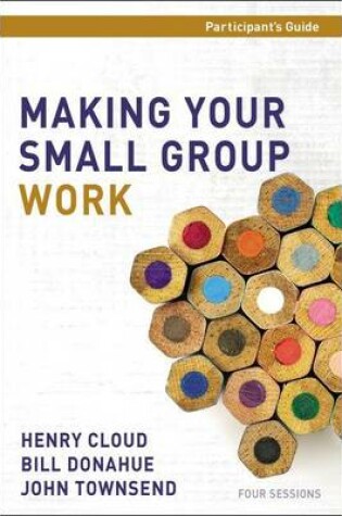 Cover of Making Your Small Group Work Participant's Guide with DVD