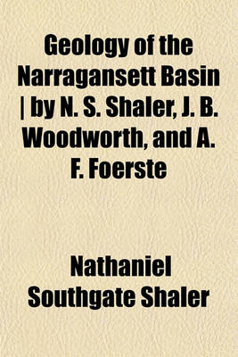 Book cover for Geology of the Narragansett Basin - By N. S. Shaler, J. B. Woodworth, and A. F. Foerste