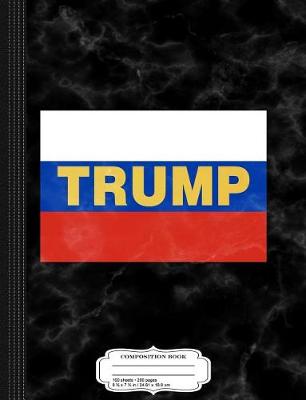 Book cover for Trump Russian Flag Composition Notebook