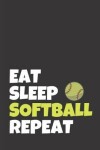 Book cover for Eat Sleep Softball Repeat