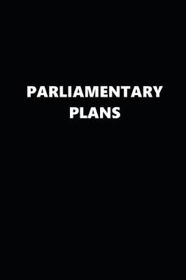 Book cover for 2020 Daily Planner Political Theme Parliamentary Plans Black White 388 Pages