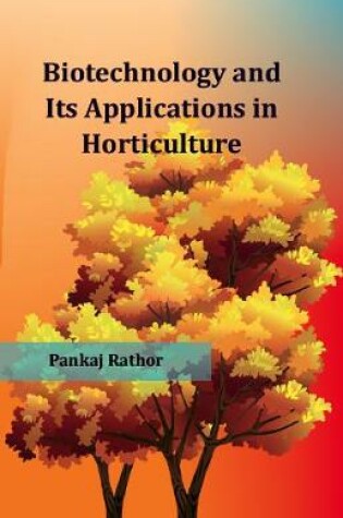 Cover of Biotechnology and its Application in Horticulture