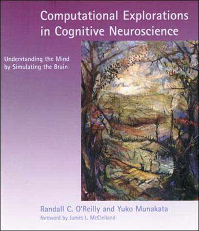 Book cover for Computational Explorations in Cognitive Neuroscience