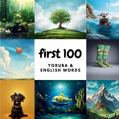 Book cover for First 100 Yoruba & English Words