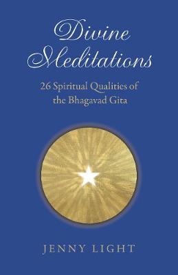 Cover of Divine Meditations: 26 Spiritual Qualities of the Bhagavad Gita