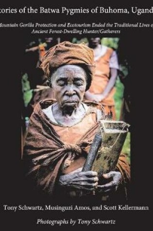 Cover of Stories of the Batwa Pygmies of Buhoma, Uganda